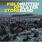 Mutter Later Band Field Of Stone CD