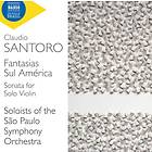 Claudio Santoro - Santoro: Fantasias Sul America, Sonata For Solo Violin CD