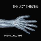 The Joy Thieves This Will Kill That CD