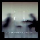 Elliot Moss Highspeeds CD