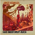 James Kennedy Make Anger Great Again CD