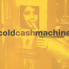 Cold Cash Machine Memory Overdose CD