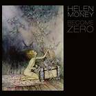 Helen Money Become CD