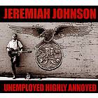 Jeremiah Unemployed Highly Annoyed CD