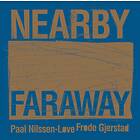 Frode Gjerstad/Paal Nilssen-Love Nearby Faraway CD