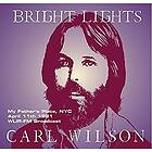 Carl Wilson Bright Lights: My Father's Place, Nyc 11 1981 CD