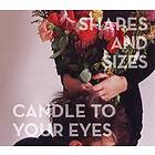 Shapes And Sizes Candle To Your Eyes CD