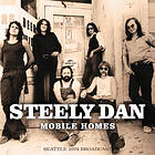 Steely Dan Mobile Homes Seattle 1974 Broadcast CD