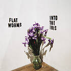 Flat Worms Into The Iris LP