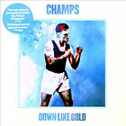 Champs Down Like CD