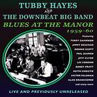 Tubby Hayes Blues At The Manor 1959-1960 CD