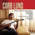 Corb Things That Can't Be Undone CD