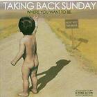 Taking Back Sunday Where You Want To Be CD