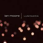 Ian Moore Luminaria CD