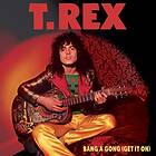 Bolan & T.Rex Bang A Gong (Get It On) Limited Edition LP