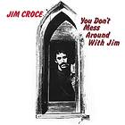 Jim Croce You Don't Mess Around With CD