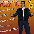 Robertino O Sole Mio (The Greatest Hits of Bella Italia) CD