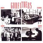 Godfathers Birth, School, Work, Death CD