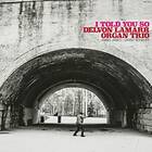 Delvon Lamarr Organ I Told You So CD