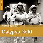 Diverse World Music The Rough Guide To Calypso Gold (Re-Issue) CD