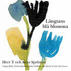 Herr T Och Hans Spelmän Längtans Blå Blomma CD