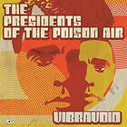 Vibravoid The Presidents Of Posion Air CD