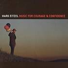 Eitzel Music For Courage And Confidence CD