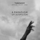 Threnody A Paradigm Of Suspicion CD