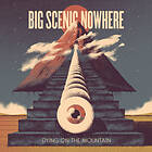 Big Scenic Nowhere Dying On The Mountain CD