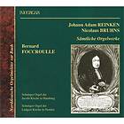 Nicolaus Bruhns Bruhns/Reinken: Sämtliche Orgelwerke CD