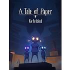A Tale of Paper: Refolded (PC)