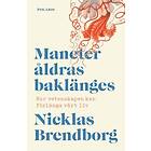 Maneter åldras baklänges