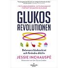 Glukosrevolutionen : balansera ditt blodsocker och förändra liv