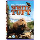 The Adventures of White Tuft DVD