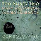 Tom Rainey Combobulated CD