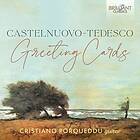 Cristiano Porqueddu Castelnuovo-Tedesco: Greeting Cards CD