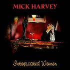 Mick Harvey Intoxicated Women CD