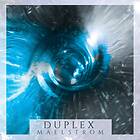 Duplex Maelstrom CD