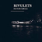 Rivulets In Our Circle CD