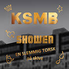 KSMB Showen En Slemmig Torsk CD
