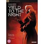 Yield To The Night DVD