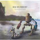 RM Hubbert Thirteen Lost & Found CD