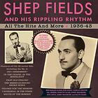 Shep Fields & His Rippling All The Hits & More 1936-43 CD