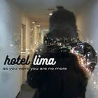 Hotel Lima As You Were Are No More CD