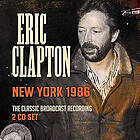 Eric Clapton New York 1986 The Classic Broadcast Recordings CD
