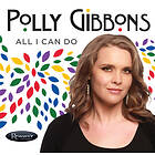 Polly Gibbons All I Can Do CD