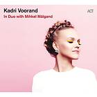 Kadri Voorand In With Mihkel Mälgand CD