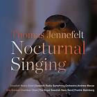 Eric Ericson Chamber Choir Jennefelt: Nocturnal Singing CD