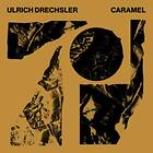 Ulrich Drechsler Caramel CD