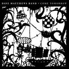 Dave Matthews Band Come CD